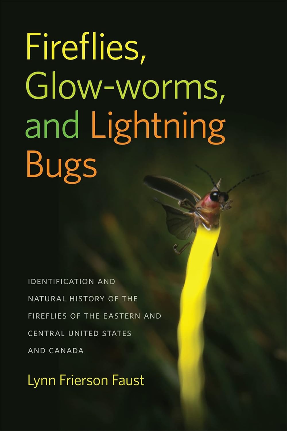 BOOK REVIEW: “Fireflies, Glow-worms, and Lightning Bugs: Identification and Natural History of the Fireflies of the Eastern and Central United States and Canada”